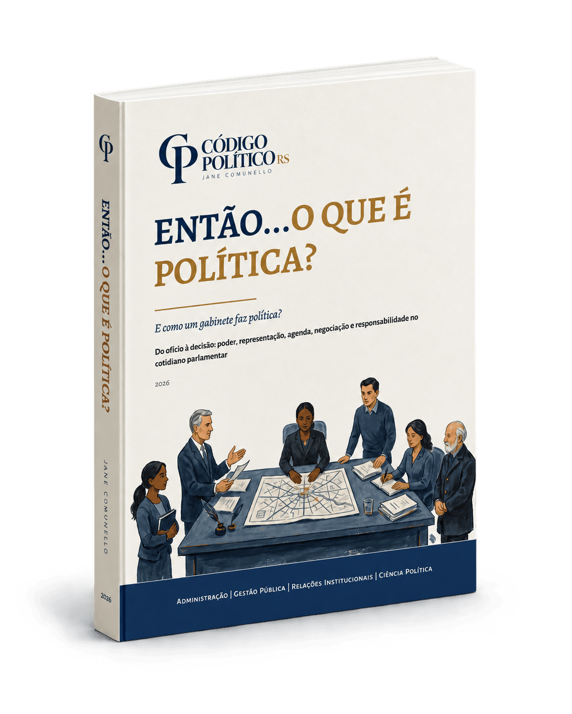 Capa do e-book Então… o que é política? E como um gabinete faz política?, de Jane Comunello
